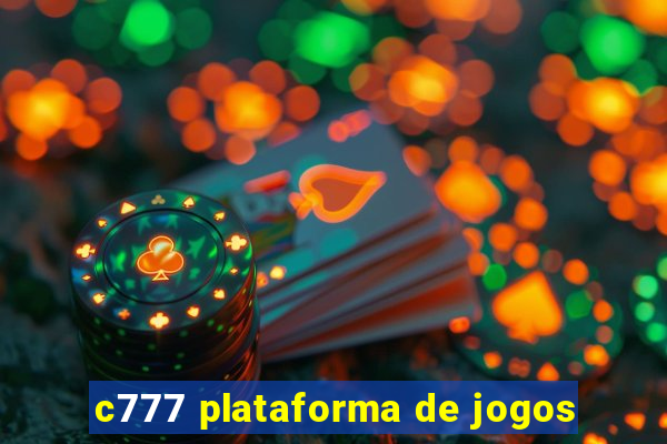 c777 plataforma de jogos